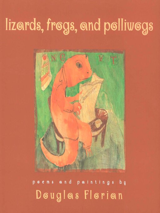 Title details for Lizards, Frogs, and Polliwogs by Douglas Florian - Available